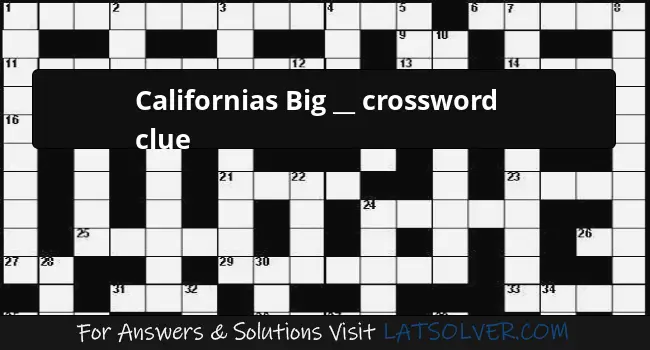 Californias Big Crossword Clue LATSolver