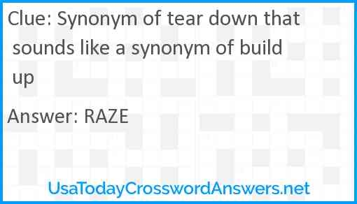 Synonym Of Tear Down That Sounds Like A Synonym Of Build Up Crossword 